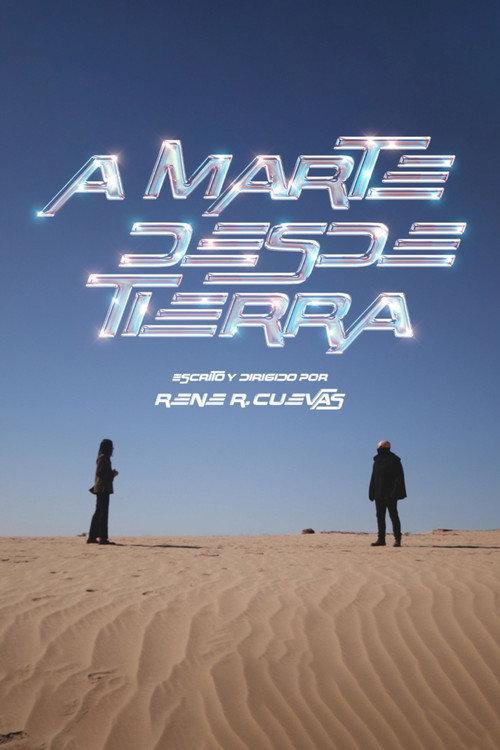 A MARTE DESDE TIERRA 2025 official movie poster