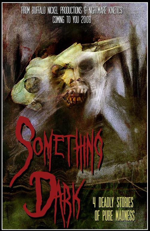 Something Dark 2008 official movie poster