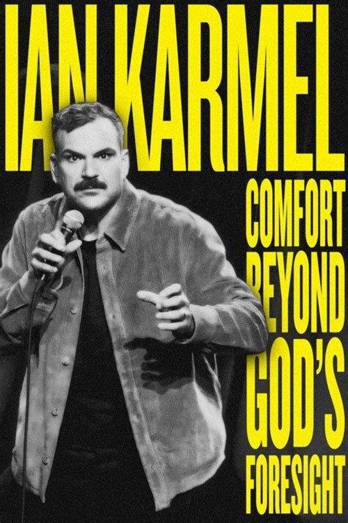 Ian Karmel: Comfort Beyond God’s Foresight 2025 official movie poster