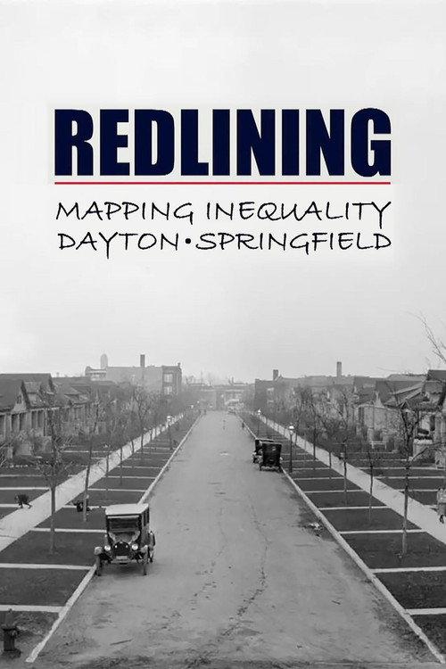 Redlining: Mapping Inequality in Dayton & Springfield 2022 official movie poster