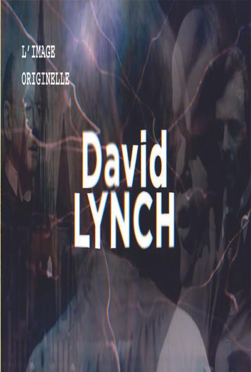 The Original Image - David Lynch 2019 official movie poster