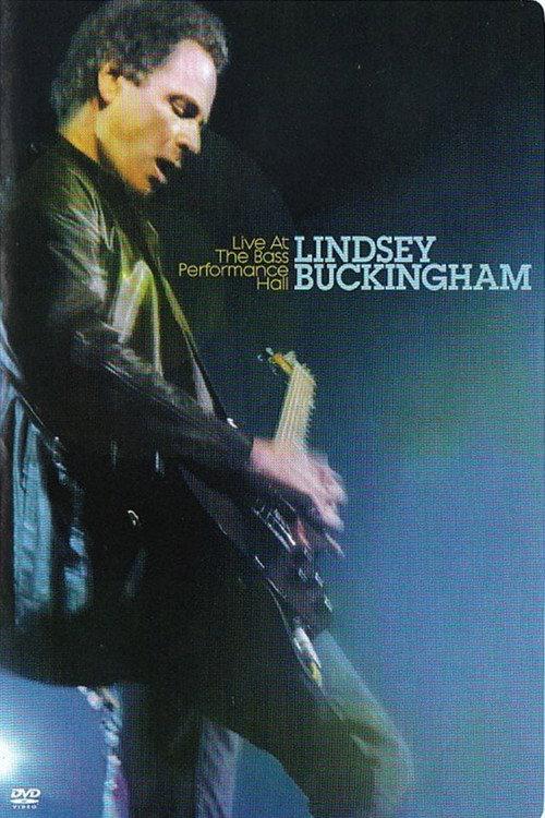 Lindsey Buckingham: Live At The Bass Performance Hall 2008 official movie poster