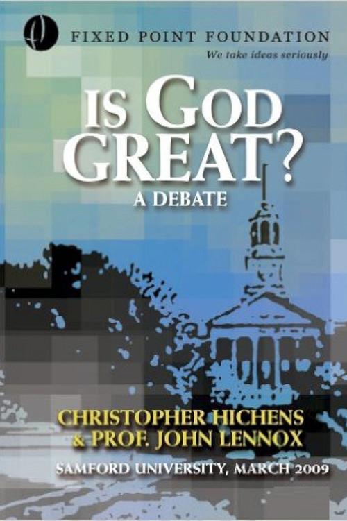 Christopher Hitchens vs John Lennox - Is God Great? Debate 2009 official movie poster