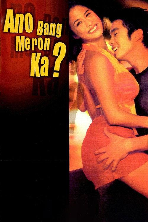 Ano Bang Meron Ka? 2001 official movie poster