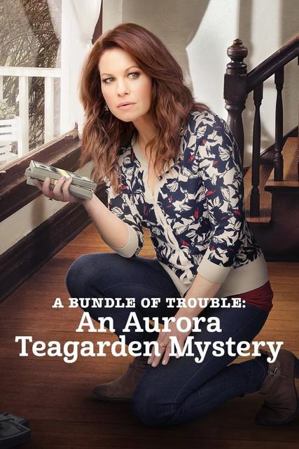 A Bundle of Trouble: An Aurora Teagarden Mystery 2017 official movie poster