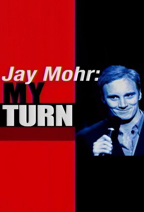 Jay Mohr: My Turn 2003 official movie poster