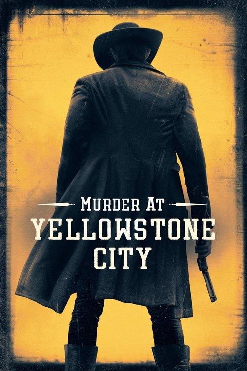 Murder at Yellowstone City 2022 official movie poster