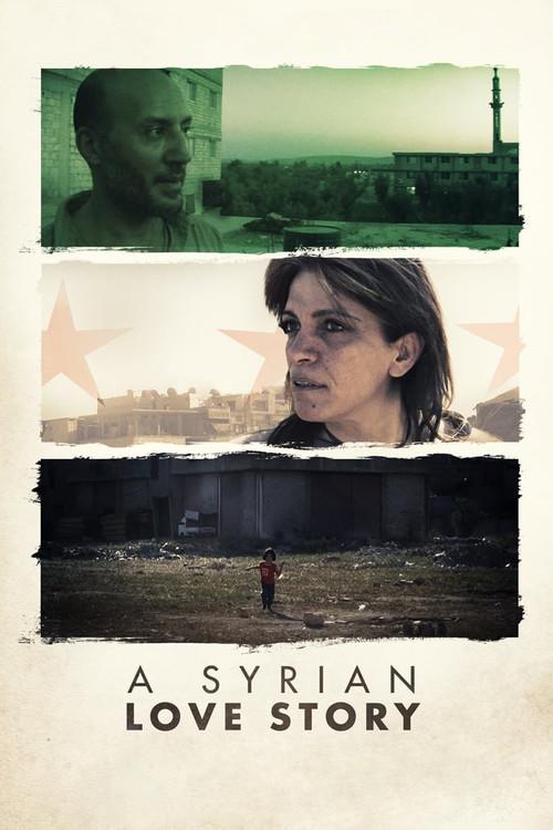 A Syrian Love Story 2015 official movie poster