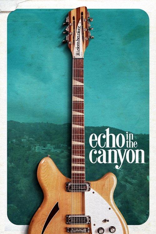 Echo in the Canyon 2019 official movie poster