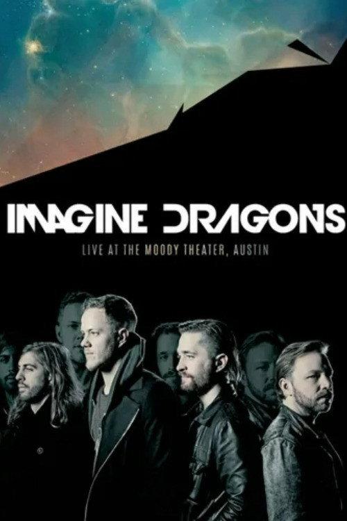 Imagine Dragons - Live at The Moody Theater 2014 official movie poster