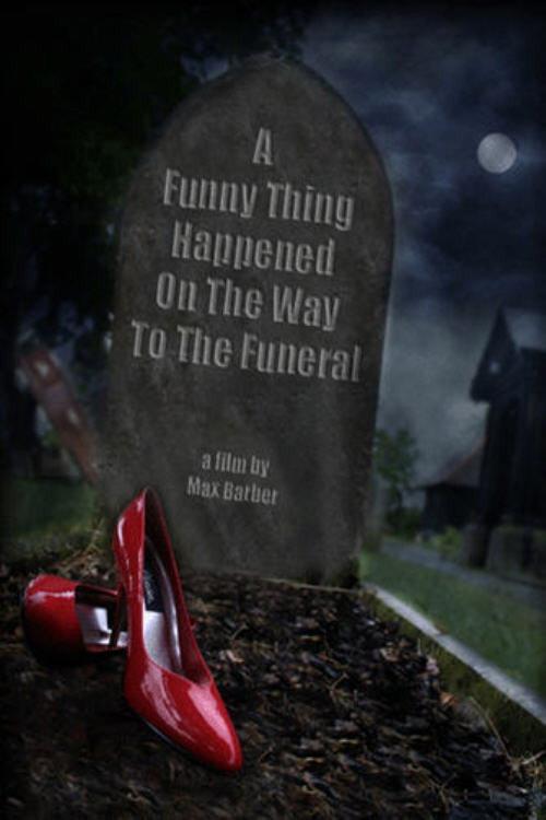 A Funny Thing Happened on the Way to the Funeral 2006 official movie poster