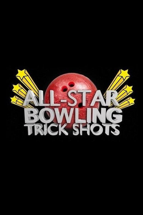 All Star Bowling Trick Shots 2012 official movie poster