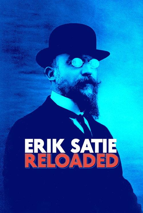 Eric Satie: Reloaded 2025 official movie poster