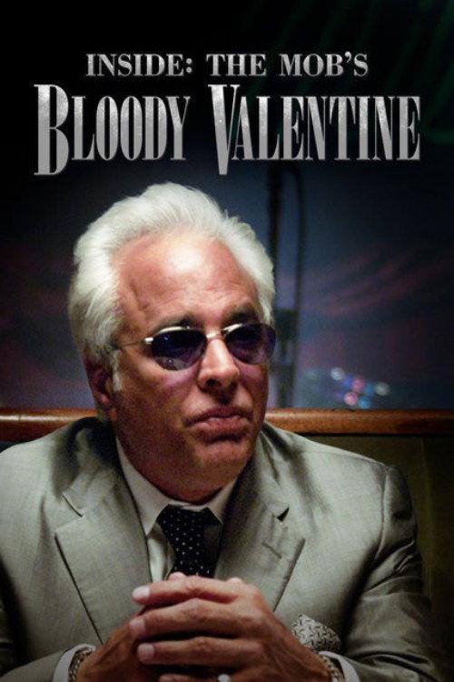 Inside The Mob's Bloody Valentine 2011 official movie poster