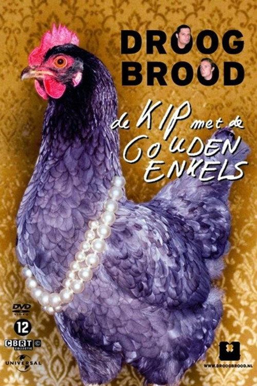 Droog Brood - De kip met de gouden enkels 2009 official movie poster