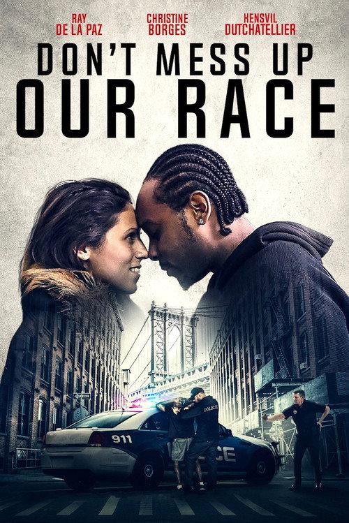 Don't Mess Up Our Race 2021 official movie poster