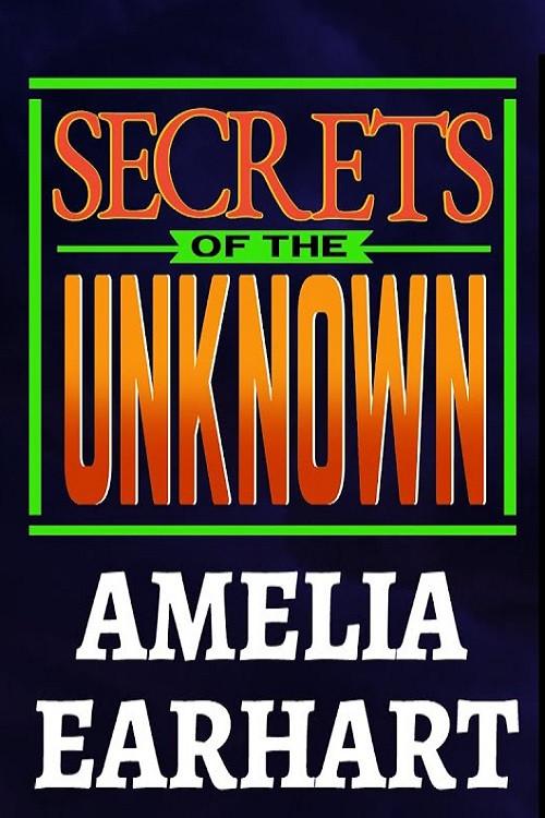 Secrets of the Unknown: Amelia Earhart 1987 official movie poster