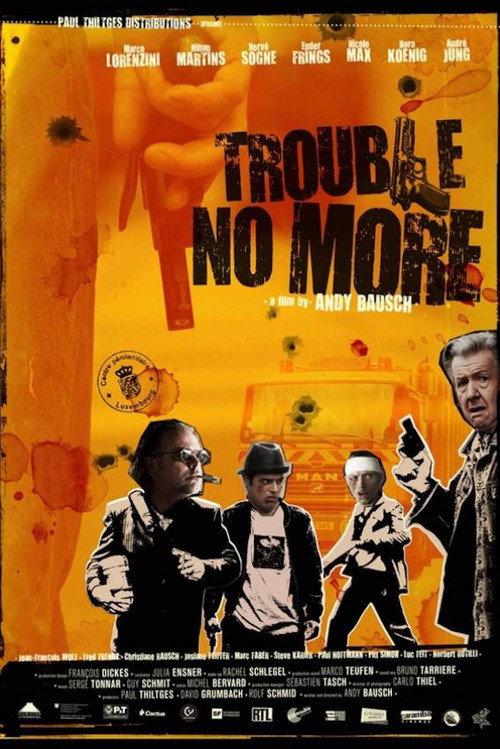 Trouble No More 2010 official movie poster