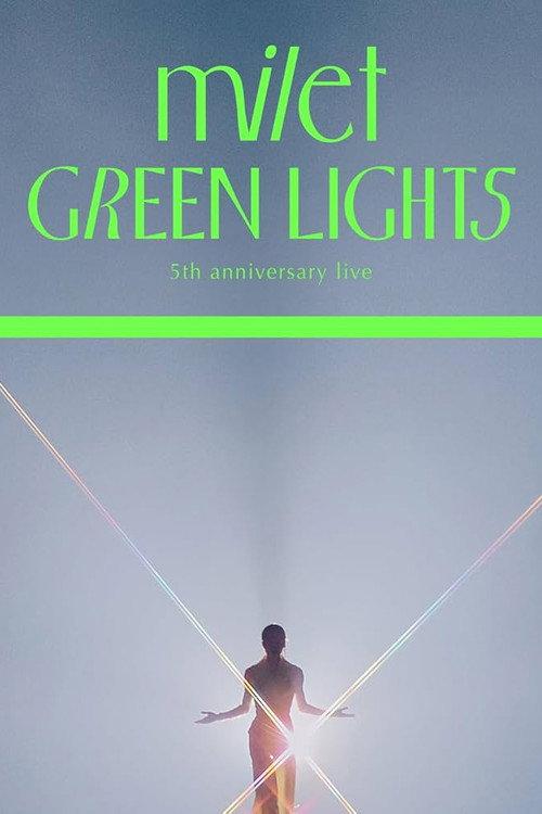 milet 5th anniversary live "GREEN LIGHTS" 2024 official movie poster