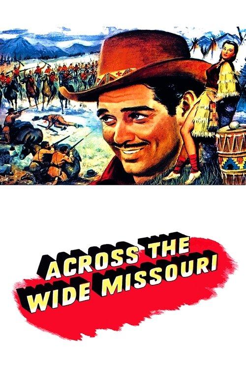 Across the Wide Missouri 1951 official movie poster