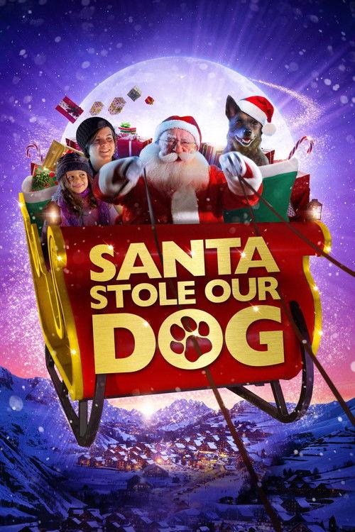 Santa Stole Our Dog: A Merry Doggone Christmas! 2017 official movie poster