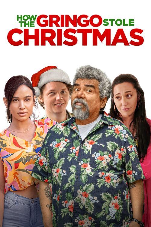 How the Gringo Stole Christmas 2023 official movie poster