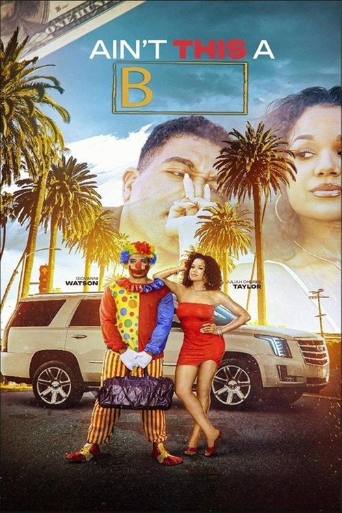 Ain't This a B 2025 official movie poster