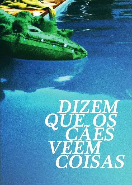 Dogs Are Said to See Things 2012 official movie poster