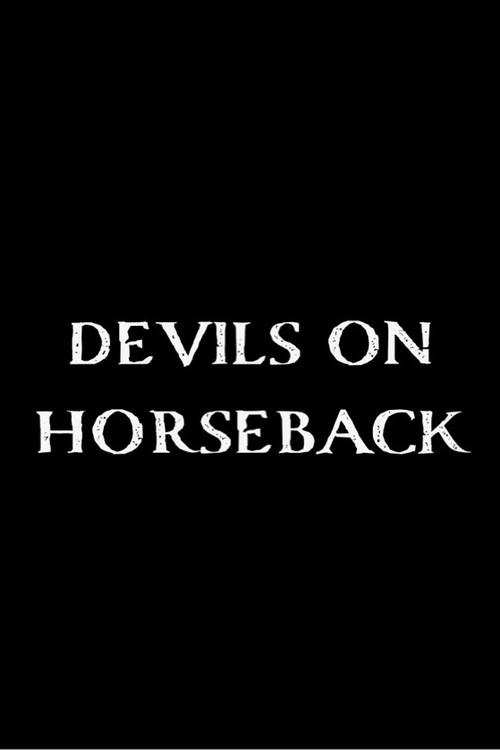 Devils on Horseback 2018 official movie poster