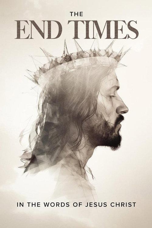 The End Times: In the Words of Jesus 2006 official movie poster