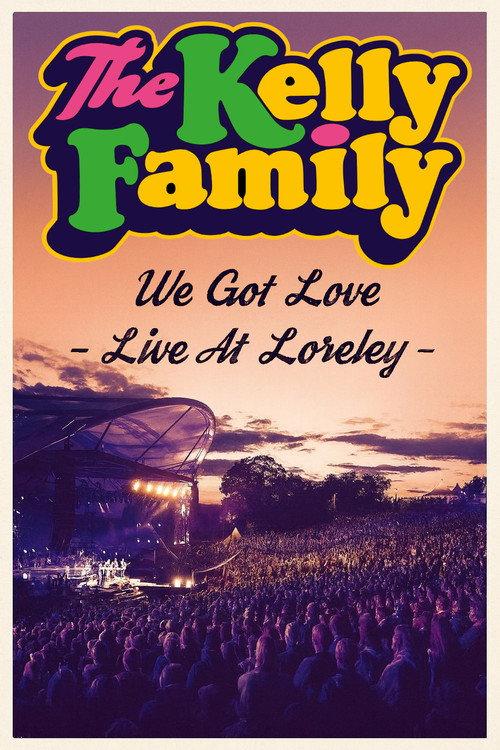 The Kelly Family - We Got Love - Live At Loreley 2018 official movie poster