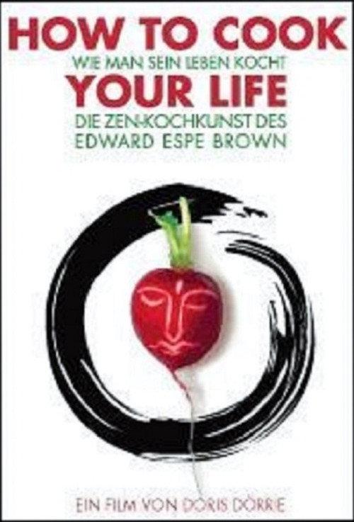 How to Cook Your Life 2007 official movie poster