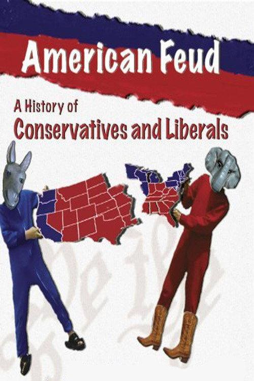 American Feud: A History of Conservatives and Liberals 2008 official movie poster
