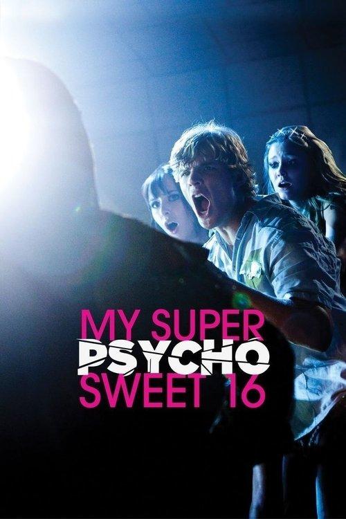 My Super Psycho Sweet 16 2009 official movie poster