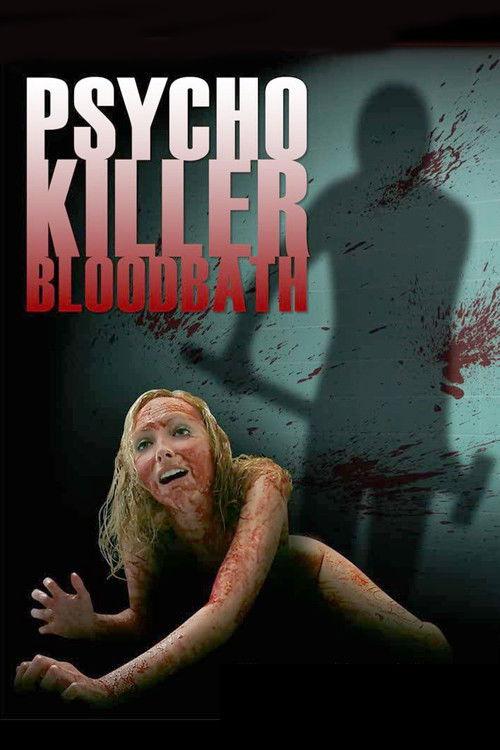 Psycho Killer Bloodbath 2011 official movie poster