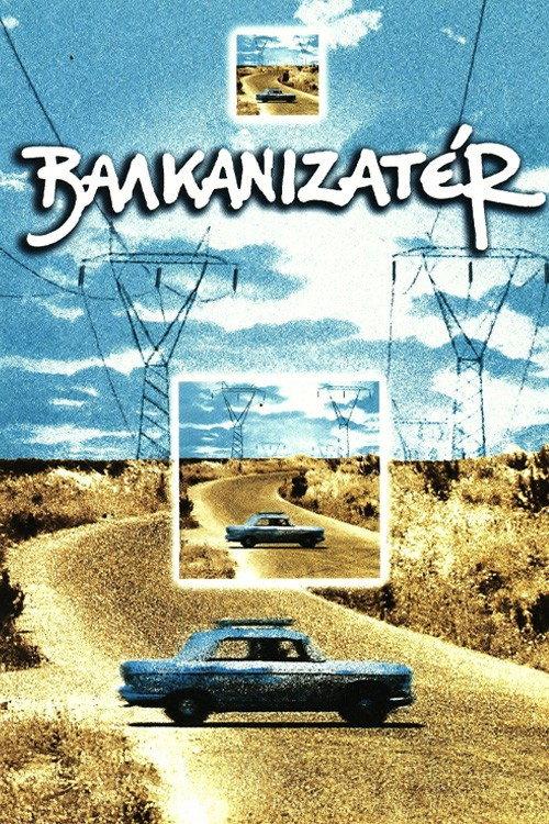 Balkanisateur 1997 official movie poster