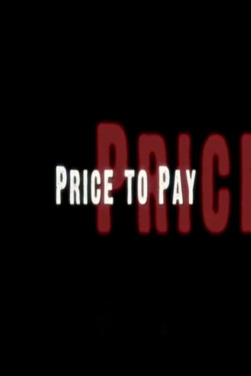 Price To Pay 2006 official movie poster