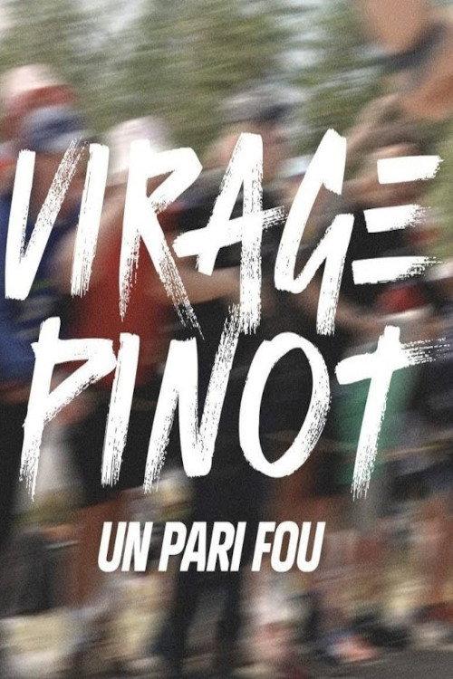 Virage Pinot, un pari fou 2023 official movie poster