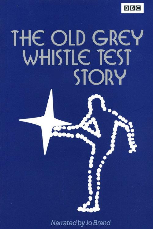The Old Grey Whistle Test Story 2007 official movie poster