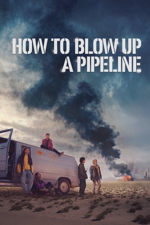 How to Blow Up a Pipeline 2023 official movie poster