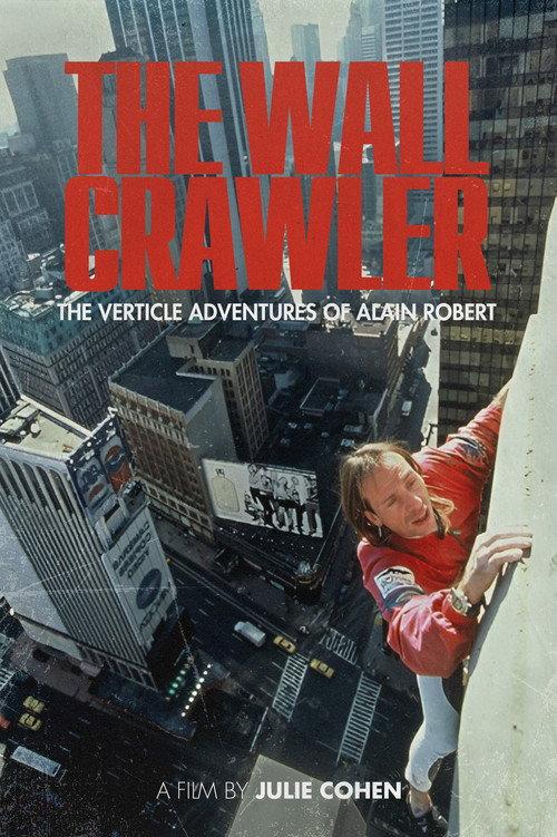 The Wall Crawler: The Verticle Adventures of Alain Robert 1998 official movie poster