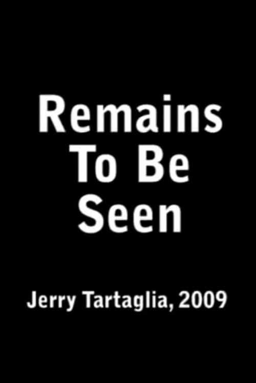 Remains To Be Seen 2009 official movie poster