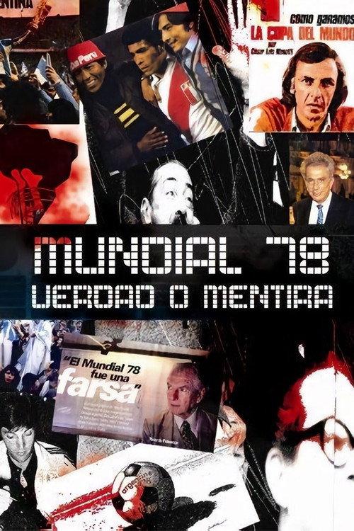 Mundial 78. Verdad o Mentira 2007 official movie poster