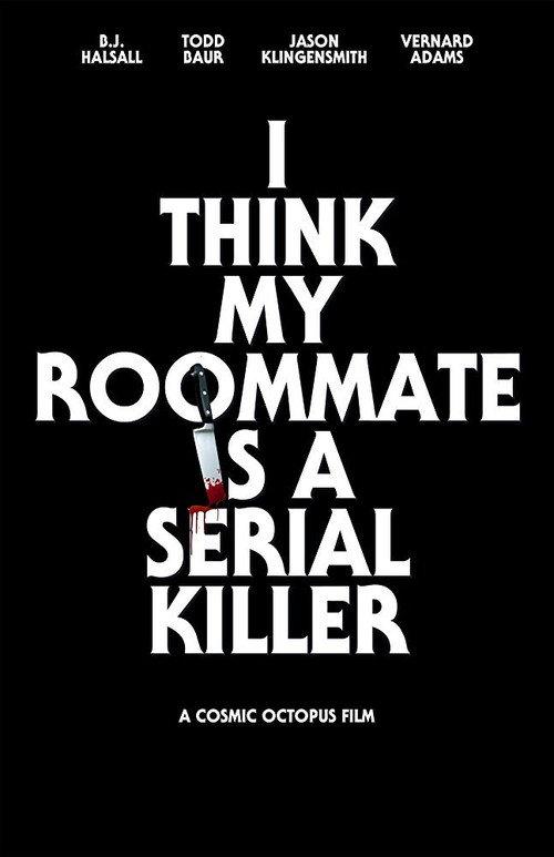 I Think My Roommate Is a Serial Killer 2017 official movie poster