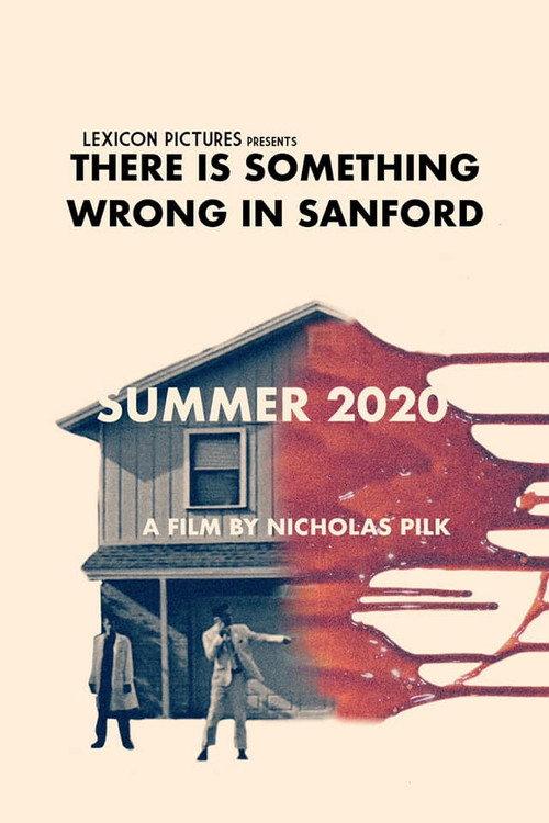 There Is Something Wrong in Sanford 2020 official movie poster