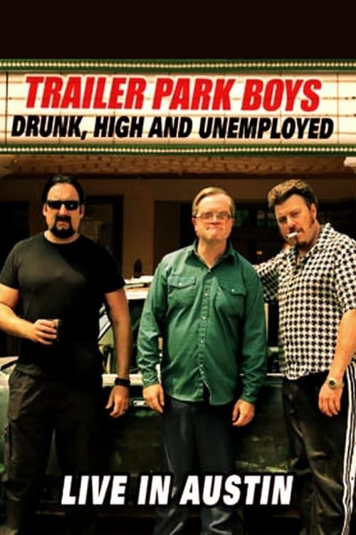 Trailer Park Boys: Drunk, High and Unemployed 2015 official movie poster