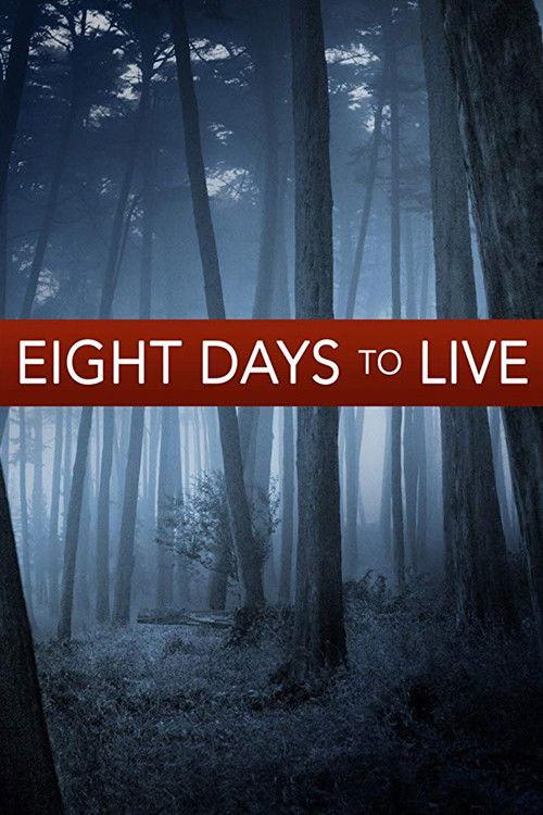 Eight Days to Live 2006 official movie poster