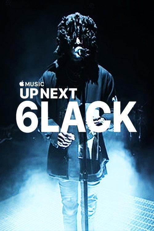 Apple Music Up Next Sessions: 6LACK 2017 official movie poster