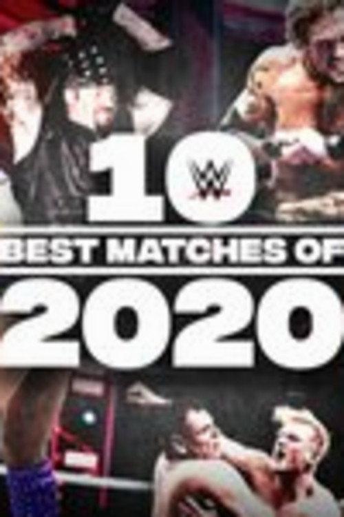 The Best of WWE: 10 Best Matches of 2020 2020 official movie poster