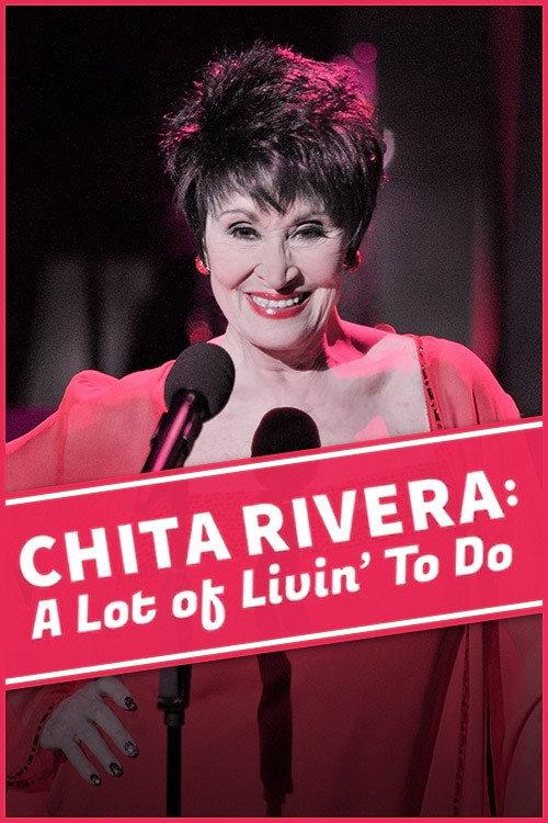 Chita Rivera: A Lot Of Livin' To Do 2015 official movie poster